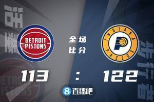 利威尔31 5贝28 10康宁火腿19 6步行者送活塞13连败