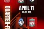 利物浦vs亚特兰大时间确定:首回合4月12日3点,次回合4月19日3点